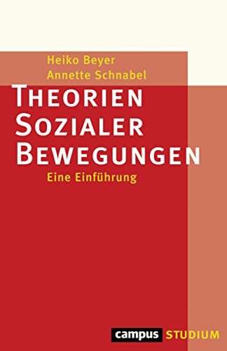 Theorien Sozialer Bewegungen: Eine Einführung (Campus »Studium«) von Campus Verlag GmbH